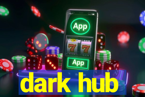 dark hub